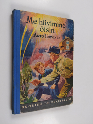 Arto Tuovinen : Me hiivimme öisin