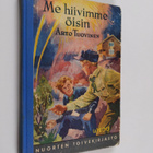 Arto Tuovinen : Me hiivimme öisin - pikkukuva 1