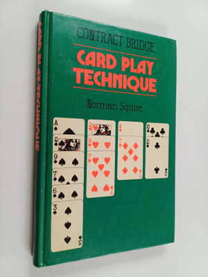 Norman Squire : Contract Bridge, Card-play Technique