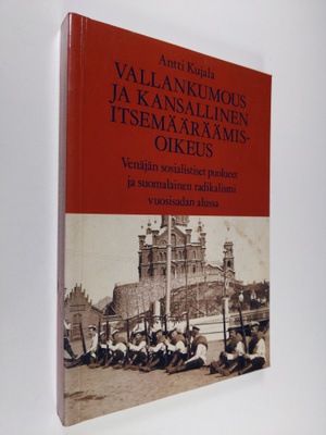Antti Kujala : Vallankumous ja kansallinen itsemääräämiso...