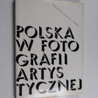 Jaroslawa Iwaszkiewicza : Polska w fotografii artistycznej - pikkukuva 1