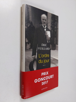 Eric Vuillard : L'ordre du jour : recit