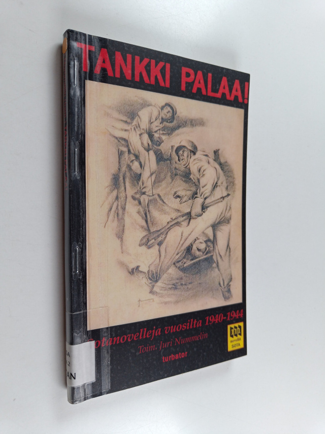Tankki palaa! : sotanovelleja vuosilta 1940-1944