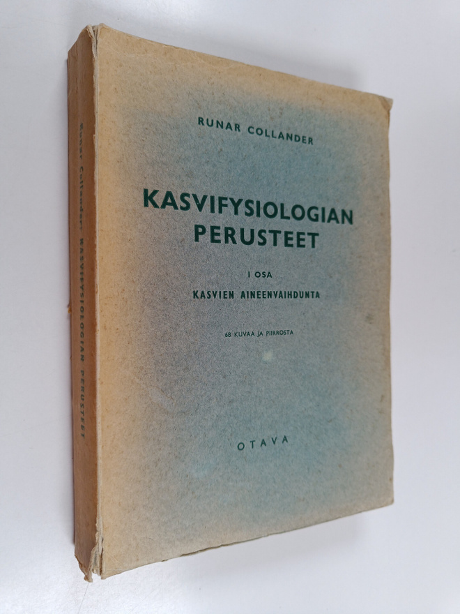 Runar Collander : Kasvifysiologian perusteet 1 : Kasvien ...