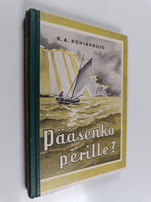 Karl Aksel Pohjakallio : Pääsenkö perille?