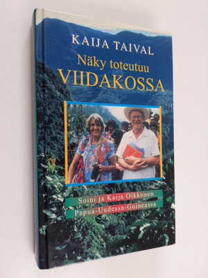 Kaija Taival : Näky toteutuu viidakossa : Soini ja Kaija ...