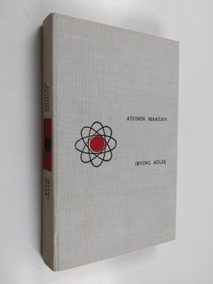 Irving Adler : Atomin maailma