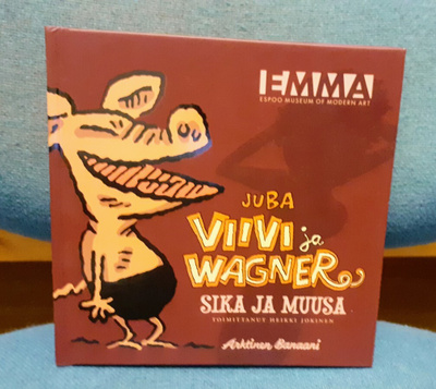 Juba, Viivi ja Wagner "Sika ja muusa"