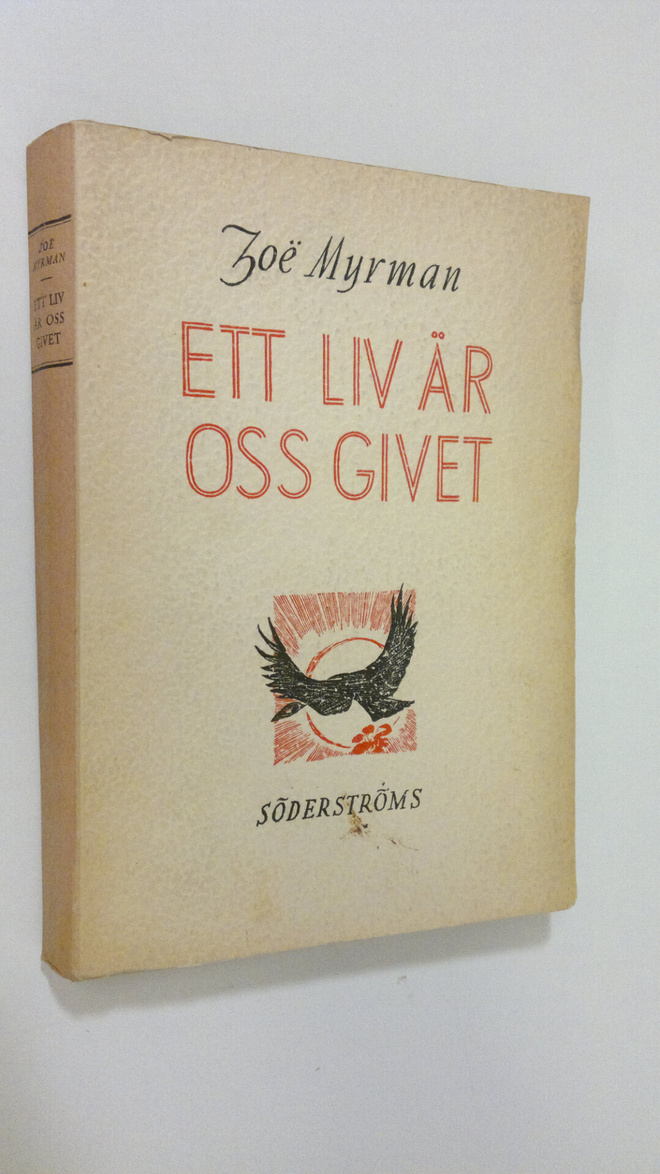 Zoe Myrman : Ett liv är oss givet
