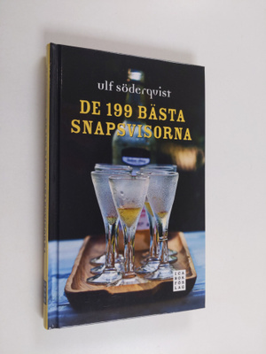 Ulf Söderqvist : De 199 bästa snapsvisorna
