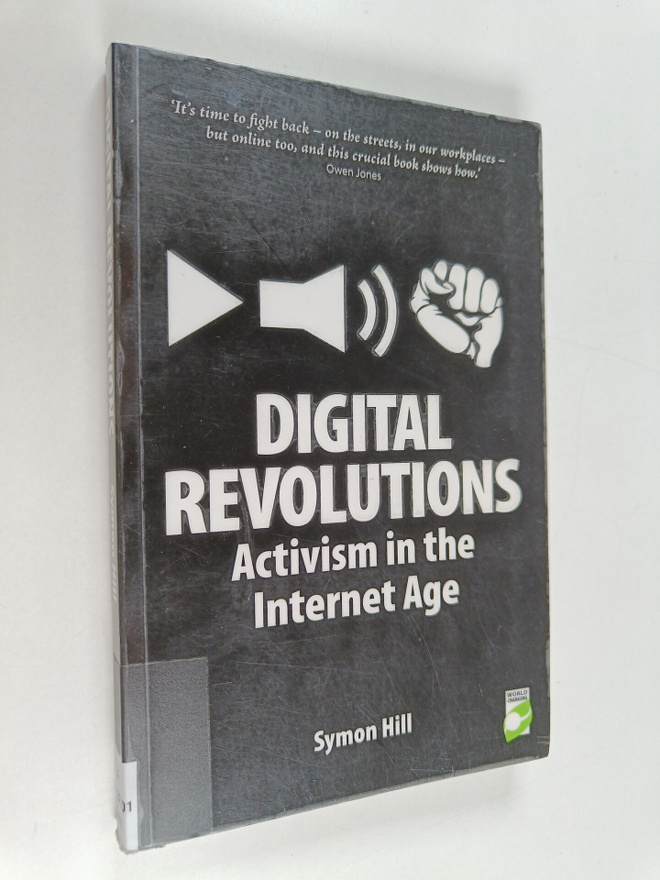 Symon Hill : Digital Revolutions : Activism in the Intern...