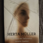 Herta Muller: Tänään en halunnut tavata itseäni - pikkukuva 1