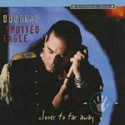 Douglas Spotted Eagle - Closer To Far Away (CD)