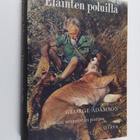 George Adamson : Eläinten poluilla : elämäni suurriistan ... - pikkukuva 1