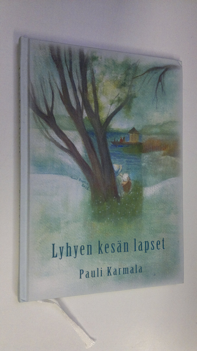 Pauli Karmala : Lyhyen kesän lapset (signeerattu)