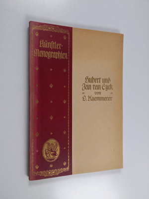 Ludwig Kaemmerer : Hubert und Jan van Eyck