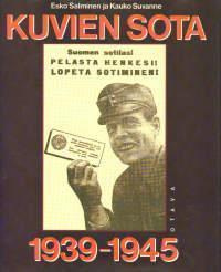Esko Salminen : Kuvien sota 1939-1945