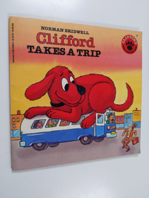 Norman Bridwell : Clifford takes a trip
