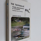 Eero (toim.) Juurikkala : Tie taivaalle : ilmailu harrast... - pikkukuva 1