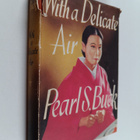 Pearl S. Buck : With a delicate air and other stories - pikkukuva 1