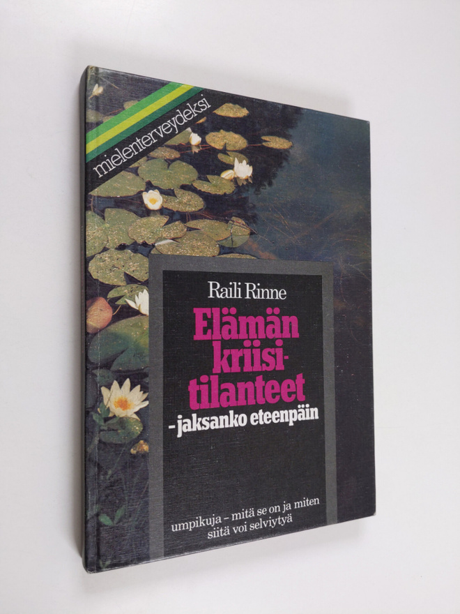 Raili Rinne : Elämän kriisitilanteet