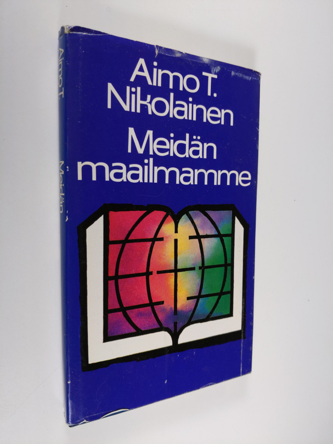 Aimo T. Nikolainen : Meidän maailmamme