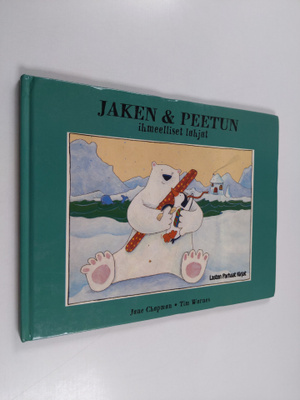 Jane Chapman : Jaken & Peetun ihmeelliset lahjat