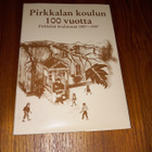 Pirkkalan koulun 100 vuotta : Pirkkalan koulutoimi 1887-1987 - pikkukuva 1
