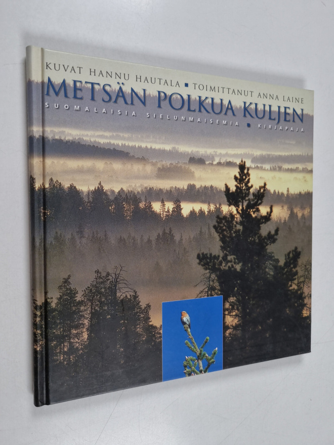 Hannu (kuvat) Hautala : Metsän polkua kuljen : suomalaisi...