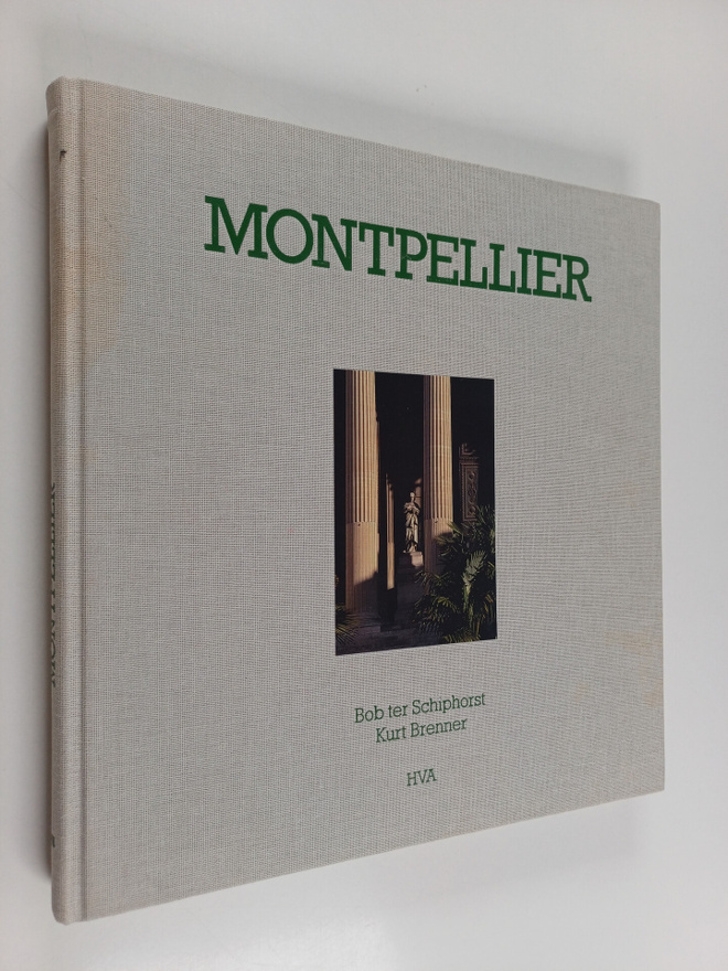 Kurt Brenner ym. : Montpellier : facettes d'une millenair...