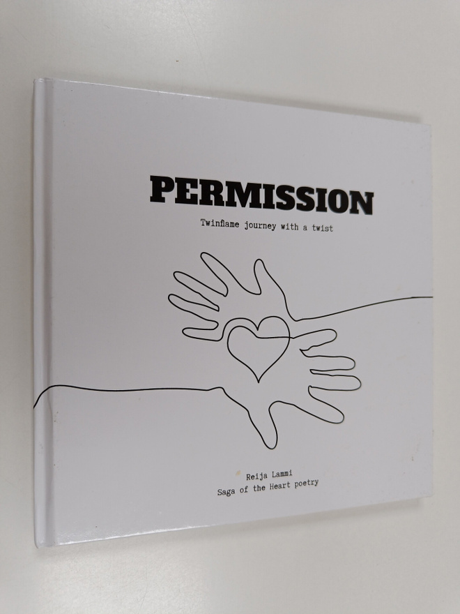 Reija Lammi : Permission : twinflame journey with a twist...