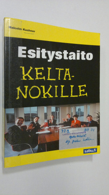 Malcolm Kushner : Esitystaito keltanokille