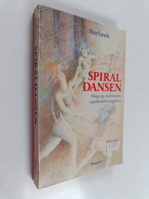 Starhawk : Spiraldansen : magi og meditation i gudindebev...