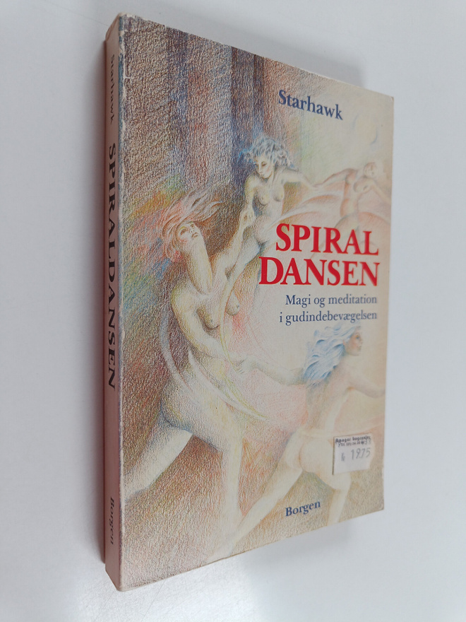 Starhawk : Spiraldansen : magi og meditation i gudindebev...