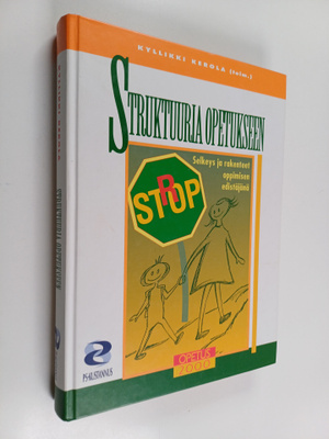 Kyllikki Kerola : Struktuuria opetukseen : selkeys ja rak...