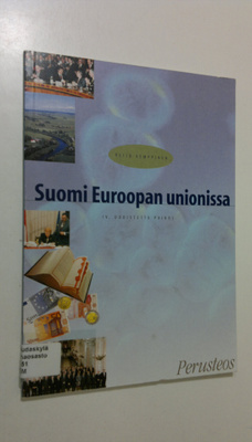 Reijo Kemppinen : Suomi Euroopan unionissa : perusteos