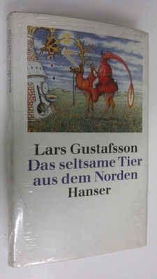 Lars Gustafsson : Da seltsame Tier aus dem Norden