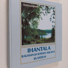 Teuvo Kuparinen : Ihantala rauhan ja sodan aikana : Kuvat... - pikkukuva 1