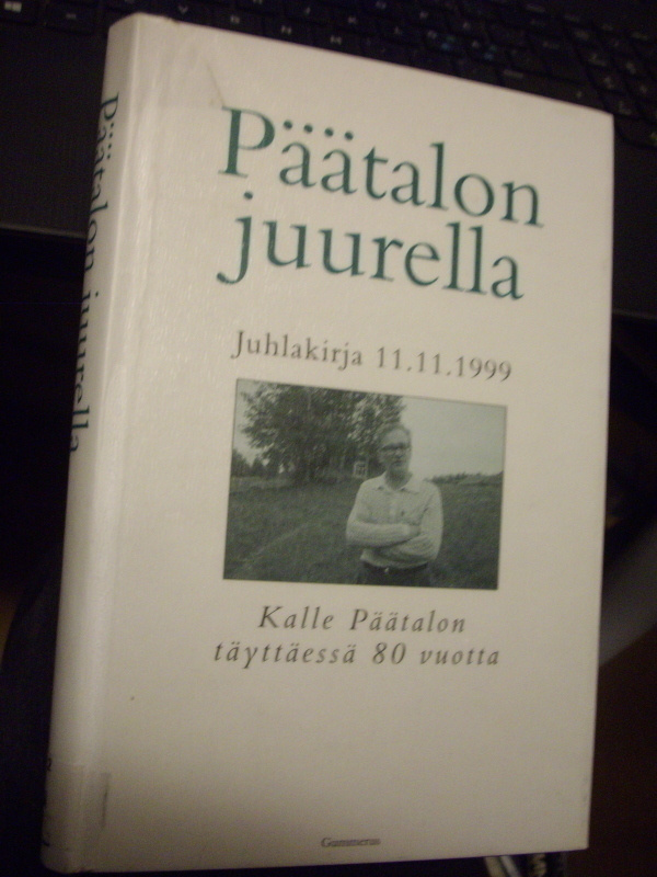 Päätalon juurella - Juhlakirja 11.11.1999 Kalle Päätalo 80v.