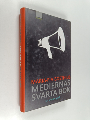 Maria-Pia Boethius : Mediernas svarta bok : en kriminografi