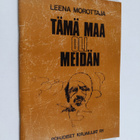 Leena Morottaja : Tämä maa oli meidän - Kyläkronikka siit... - pikkukuva 1