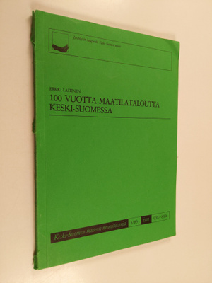 Erkki Laitinen : 100 vuotta maatilataloutta Keski-Suomess...