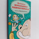 Pirkko-Liisa (toim.) Perttula : Kelvoton koululainen vaih... - pikkukuva 1