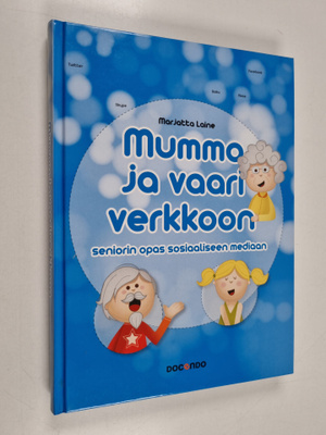 Marjatta Laine : Mummo ja vaari verkkoon : seniorin opas ...