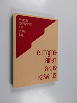 Eurooppalainen aikuiskasvatus : vapaan sivistystyön XXII ...