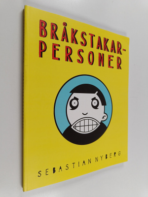 Sebastian Nyberg : Bråkstakarpersoner