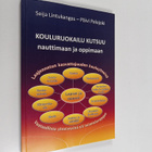 Päivi Palojoki ym. : Kouluruokailu kutsuu nauttimaan ja o... - pikkukuva 1