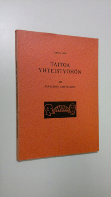 Antero Aho : Taitoa yhteistyöhön 3, Suullinen esitystaito