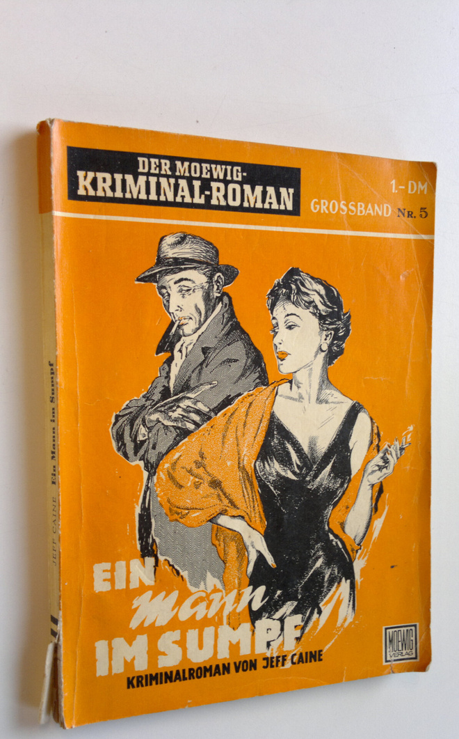 Jeff Caine : Ein Mann im Sumpf : kriminal-roman