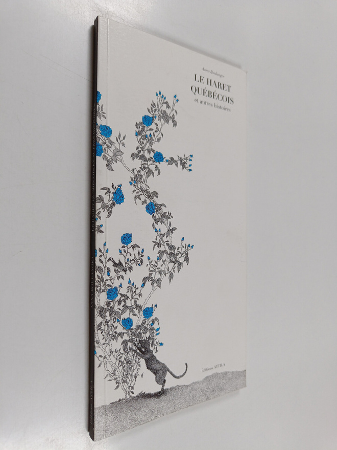 Anna Boulanger : Le haret quebecois - et autres histoires